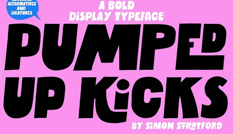 Pumped up kicks Font